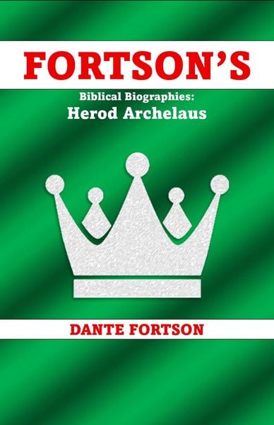 Produktbild: Fortson's Biblical Biographies: Herod Archelaus