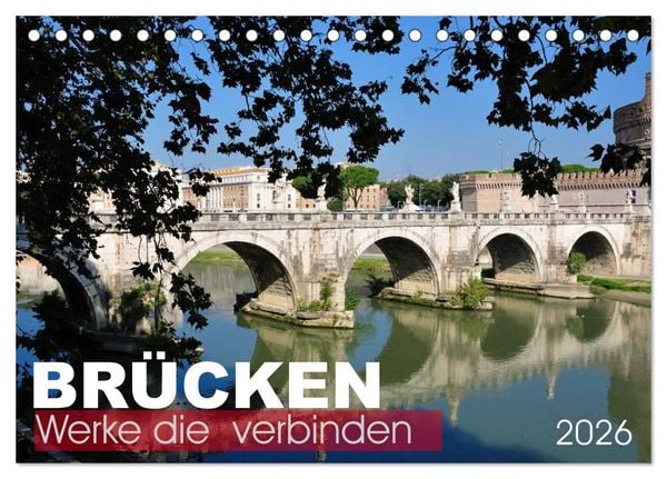 Produktbild: Br&uuml;cken - Werke die verbinden (Tischkalender 2026 DIN A5 quer), CALVENDO Monatskalender