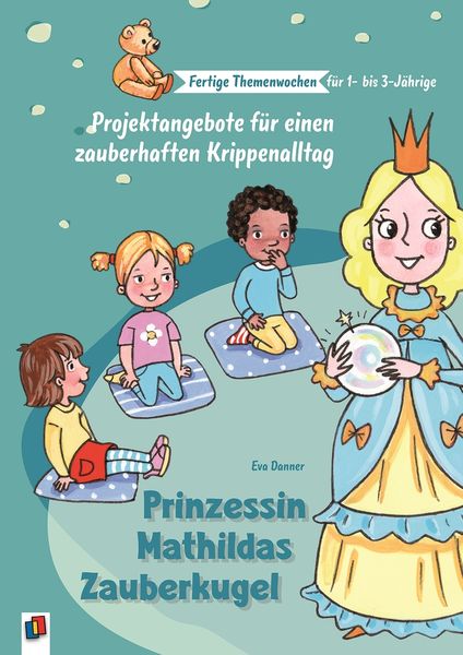 Prinzessin Mathildas Zauberkugel, Taschenbuch von Eva Danner, Verlag an der Ruhr, 9783834643230