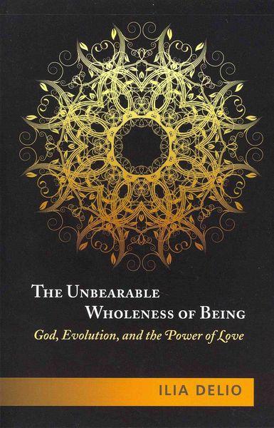 Produktbild: The Unbearable Wholeness of Being: God, Evolution, and the Power of Love