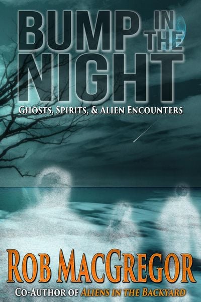Produktbild: Bump in the Night - Ghosts, Spirits and Alien Encounters
