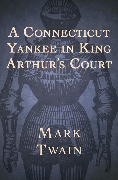 Produktbild: A Connecticut Yankee in King Arthur's Court