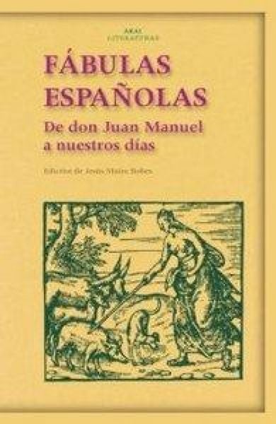 Produktbild: F&aacute;bulas espa&ntilde;olas : de don Juan Manuel a nuestros d&iacute;as