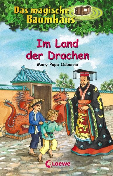 Im Land der Drachen / Das magische Baumhaus Bd. 14, Gebundene Ausgabe von Mary Pope Osborne, Loewe