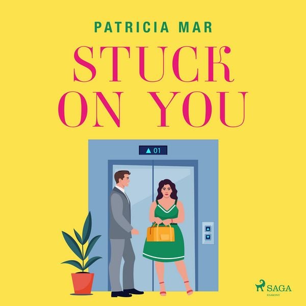 Produktbild: Stuck on You: A sweeping opposites attract romance for fans of happily ever afters