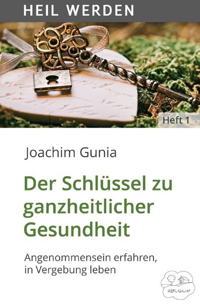 Produktbild: HEIL WERDEN / Der Schl&uuml;ssel zu ganzheitlicher Gesundheit