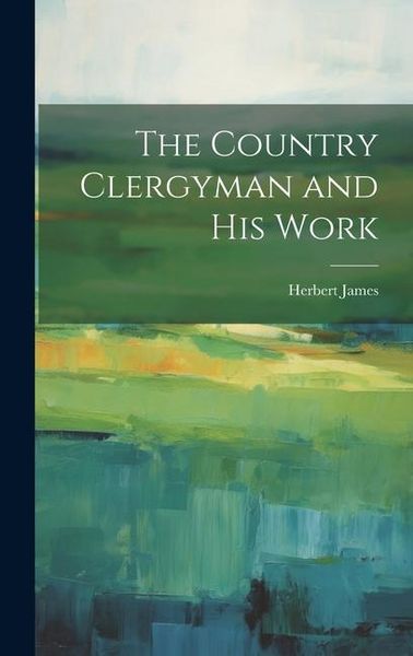 Produktbild: The Country Clergyman and his Work