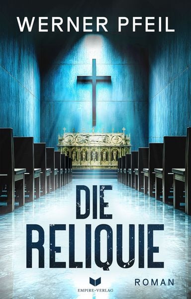 Produktbild: Die Reliquie: Roman | Der Auftakt der neuen Spannungsreihe von Werner Pfeil
