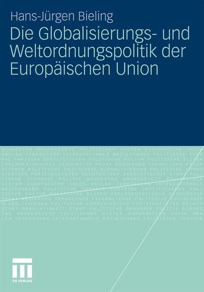 Produktbild: Die Globalisierungs- und Weltordnungspolitik der Europ&auml;ischen Union
