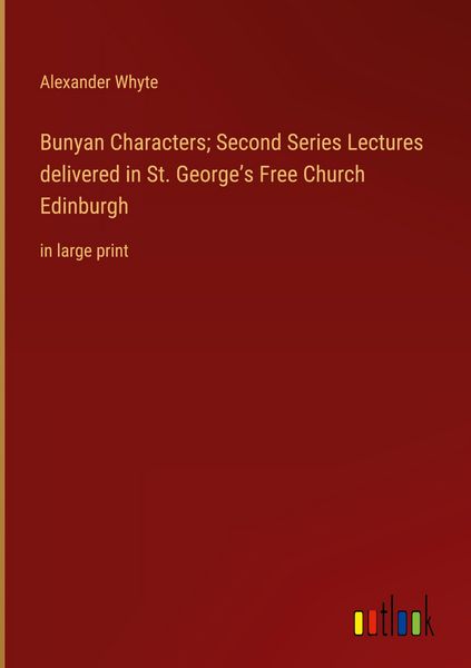 Produktbild: Bunyan Characters; Second Series Lectures delivered in St. George's Free Church Edinburgh