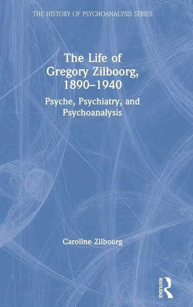 Produktbild: The Life of Gregory Zilboorg, 1890-1940