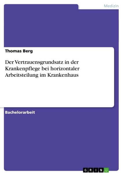 Produktbild: Der Vertrauensgrundsatz in der Krankenpflege bei horizontaler Arbeitsteilung im Krankenhaus