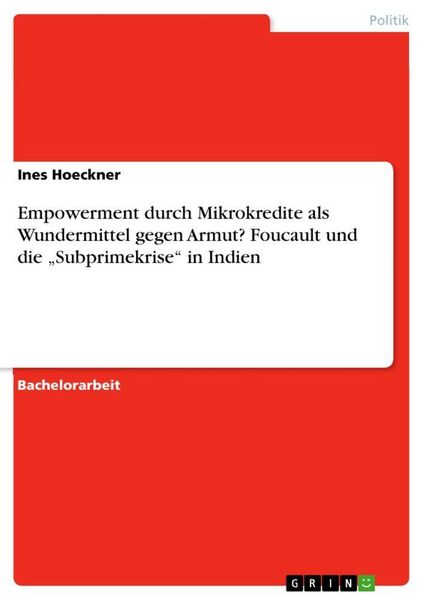 Produktbild: Empowerment durch Mikrokredite als Wundermittel gegen Armut? Foucault und die "Subprimekrise" in Indien