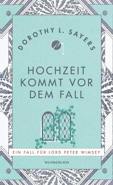 Hochzeit kommt vor dem Fall, Gebundene Ausgabe von Dorothy L. Sayers, ROWOHLT Wunderlich, 9783805200820
