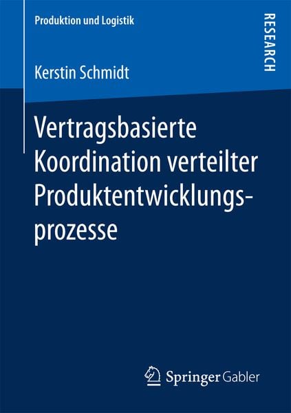 Vertragsbasierte Koordination verteilter Produktentwicklungsprozesse, Taschenbuch von Kerstin Schmidt, Springer Fachmedien Wiesbaden GmbH,