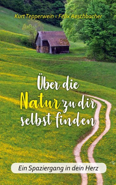 Produktbild: &Uuml;ber die Natur zu dir selbst finden