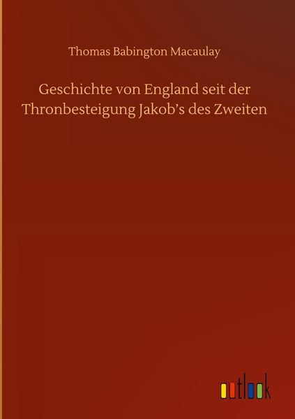Produktbild: Geschichte von England seit der Thronbesteigung Jakob's des Zweiten