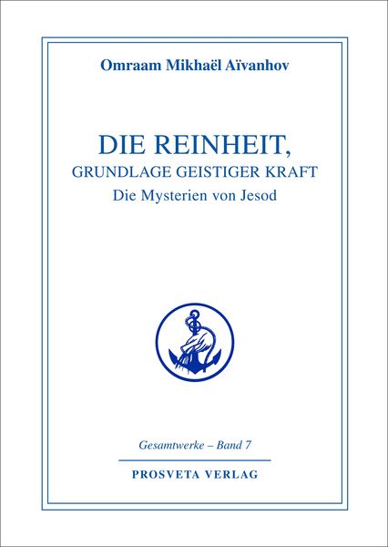 Die Reinheit, Grundlage geistiger Kraft