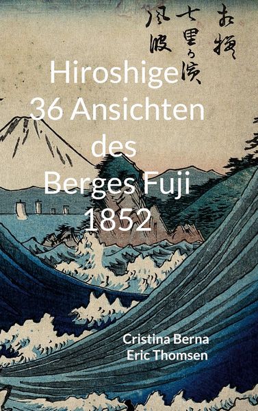 Produktbild: Hiroshige 36 Ansichten des Berges Fuji 1852