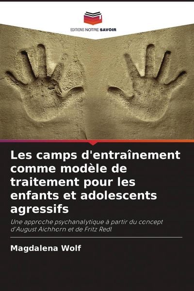 Produktbild: Les camps d'entra&icirc;nement comme mod&egrave;le de traitement pour les enfants et adolescents agressifs