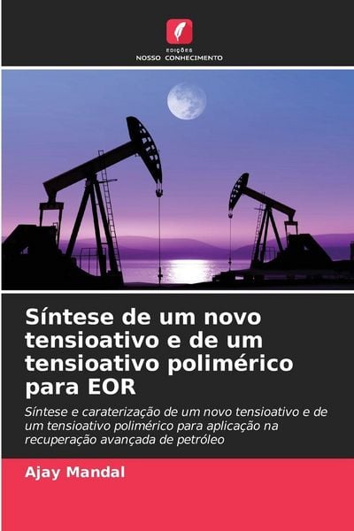 Produktbild: S&iacute;ntese de um novo tensioativo e de um tensioativo polim&eacute;rico para EOR