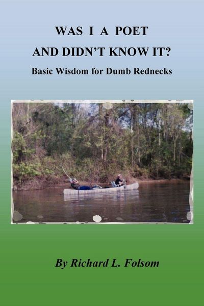 Produktbild: WAS I A POET AND DIDN'T KNOW IT? Basic Wisdom for Dumb Rednecks
