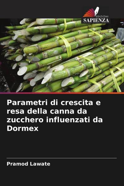 Produktbild: Parametri di crescita e resa della canna da zucchero influenzati da Dormex