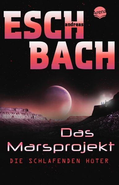 Produktbild: Das Marsprojekt (5). Die schlafenden H&uuml;ter