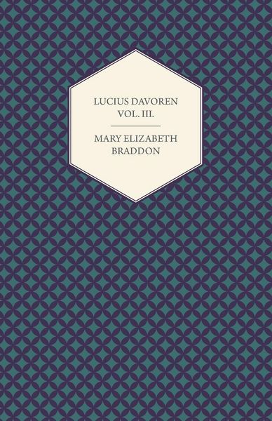 Produktbild: Lucius Davoren; Or, Publicans and Sinners Vol. III.