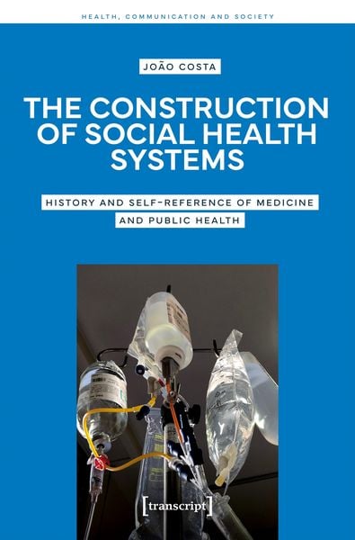 Produktbild: The Construction of Social Health Systems