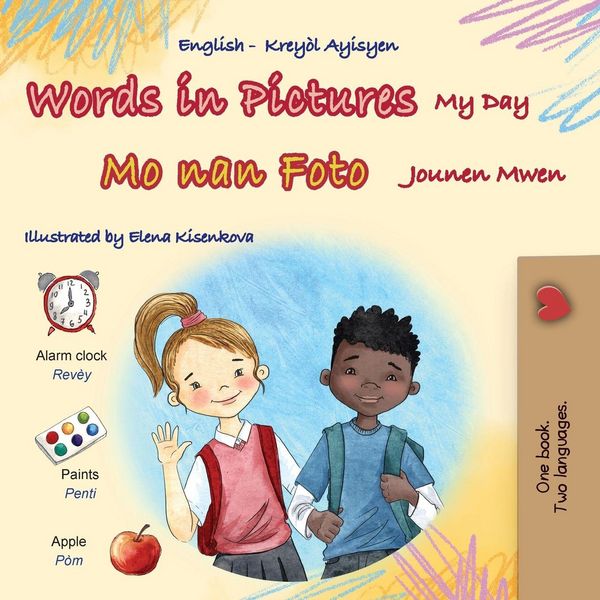 Produktbild: Words in Pictures - My Day (English Haitian Creole Bilingual Children's Book)