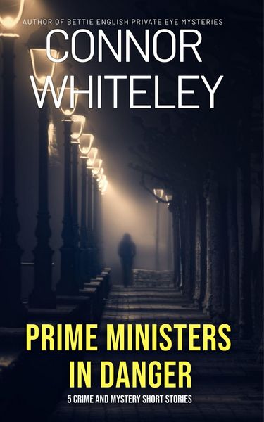 Produktbild: Prime Ministers In Danger: 5 Crime and Mystery Short Stories