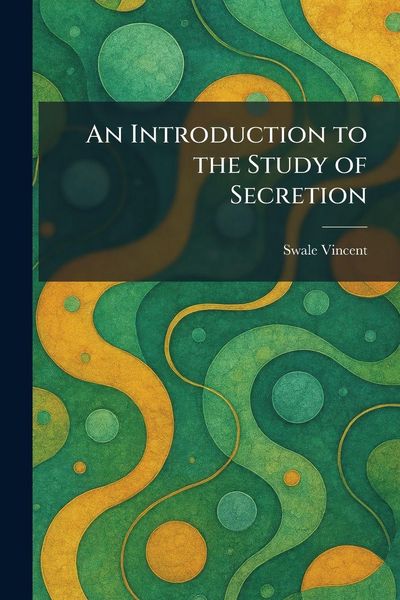 Produktbild: An Introduction to the Study of Secretion