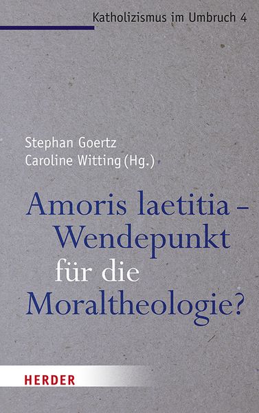 Produktbild: Amoris laetitia - Wendepunkt f&uuml;r die Moraltheologie?