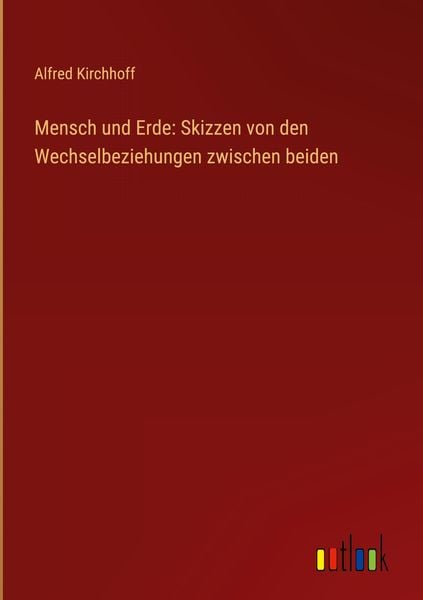 Produktbild: Mensch und Erde: Skizzen von den Wechselbeziehungen zwischen beiden