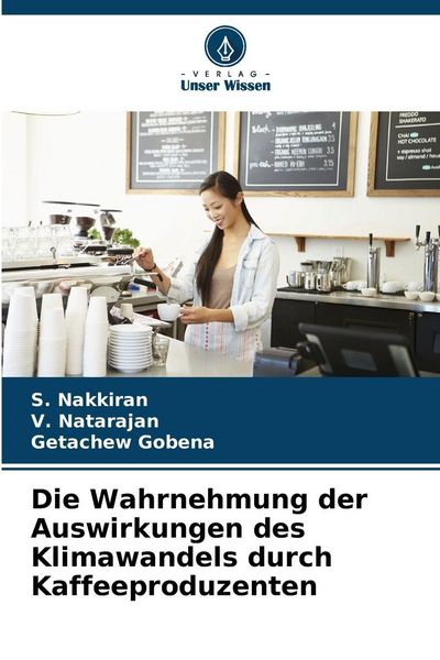 Produktbild: Die Wahrnehmung der Auswirkungen des Klimawandels durch Kaffeeproduzenten