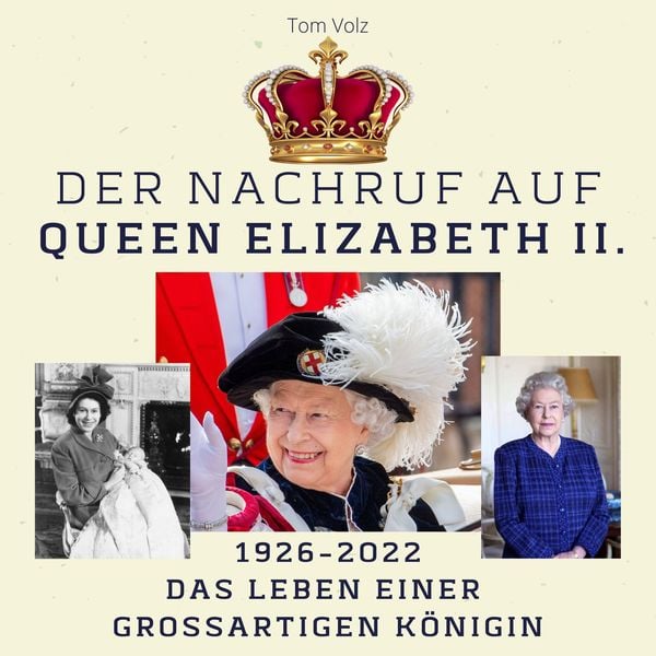 Der Nachruf auf Queen Elizabeth II., Taschenbuch von Tom Volz, 27amigos, 9783750525078