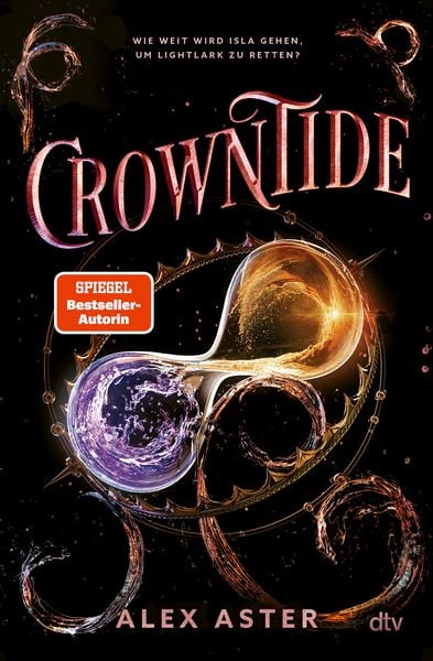 Crowntide, Gebundene Ausgabe von Alex Aster, dtv, 978-3-423-76633-3
