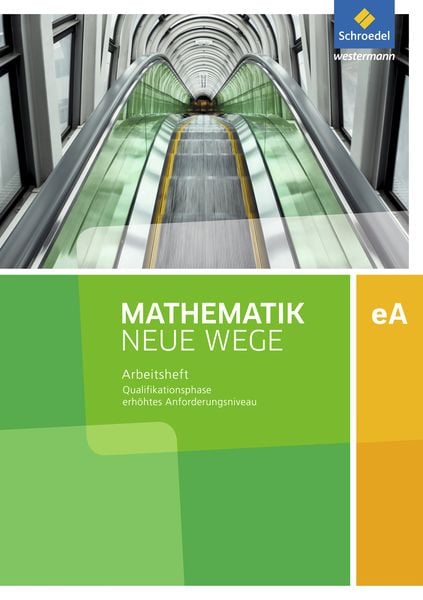 Mathematik Neue Wege SII - Ausgabe 2017 für Niedersachsen und Rheinland-Pfalz, Taschenbuch von , Schroedel, 978-3-507-88762-6