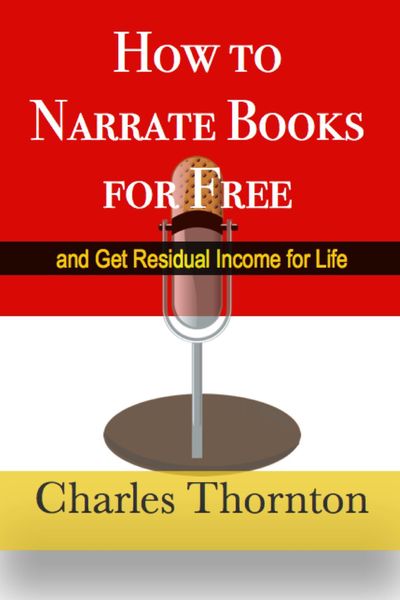 Produktbild: How to Narrate Books for Free and Get Residual Income for Life