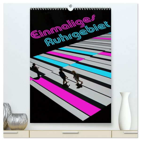 Einmaliges Ruhrgebiet (hochwertiger Premium Wandkalender 2026 DIN A2 hoch), Kunstdruck in Hochglanz