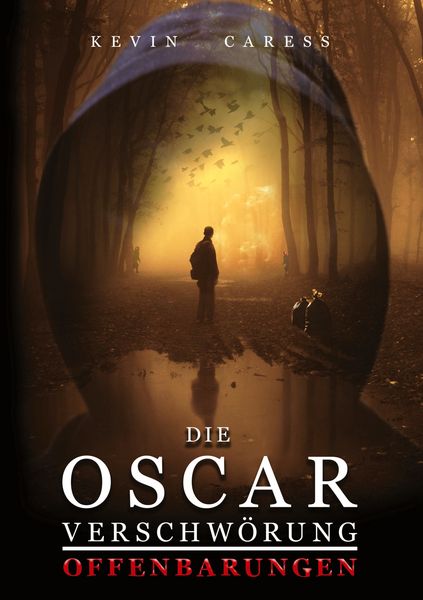 Die OSCAR Verschwörung, Taschenbuch von Kevin Caress, BoD – Books on Demand, 9783695118014