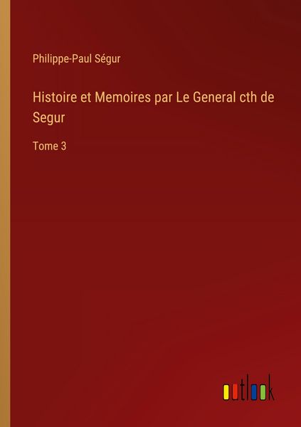 Produktbild: Histoire et Memoires par Le General cth de Segur