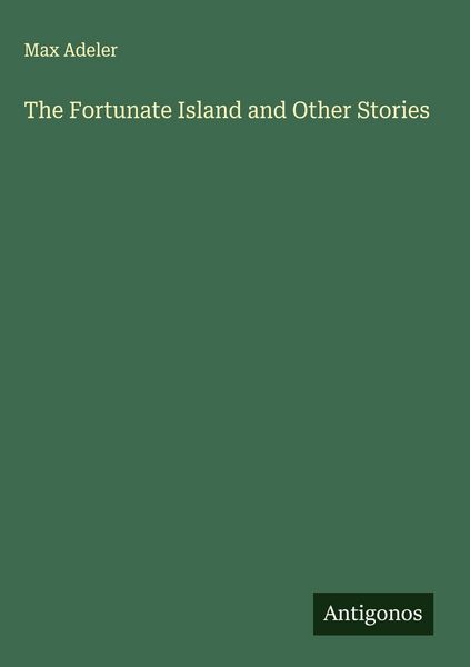 Produktbild: The Fortunate Island and Other Stories