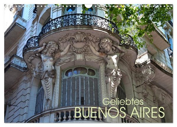 Produktbild: Geliebtes Buenos Aires (Wandkalender 2027 DIN A3 quer), CALVENDO Monatskalender
