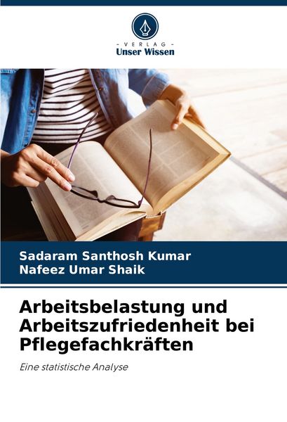 Produktbild: Arbeitsbelastung und Arbeitszufriedenheit bei Pflegefachkr&auml;ften