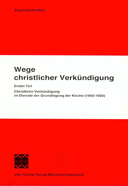 Produktbild: Wege christlicher Verk&uuml;ndigung. Eine pastoralgeschichtliche Untersuchung...