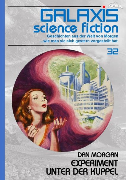 Produktbild: Galaxis Science Fiction, Band 32: Experiment unter der Kuppel