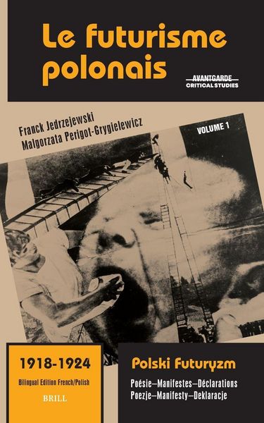 Produktbild: Le futurisme polonais, 1918-1924/ Polski Futuryzm, 1918-1924 (Vol.1)