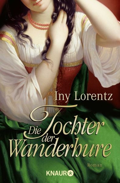 Die Tochter der Wanderhure (Band 4), Taschenbuch von Iny Lorentz, Knaur Taschenbuch, 2710000713906
